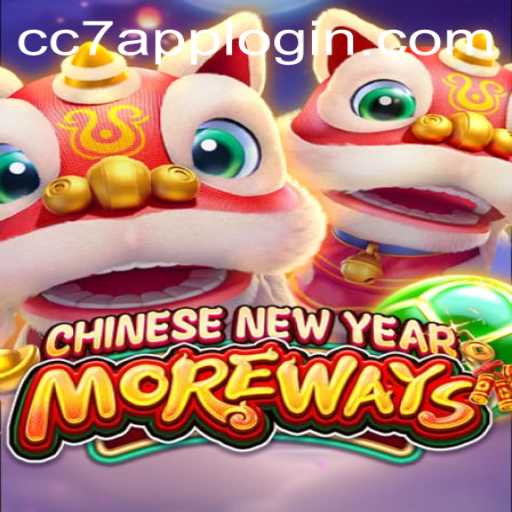 Discover the Excitement of CHINESENEWYEARMOREWAYS and Secure Your Experience with CC7 App Login